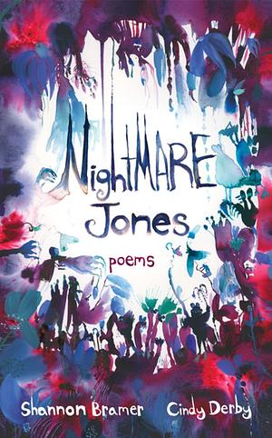 Nightmare Jones: Poems by Shannon Bramer