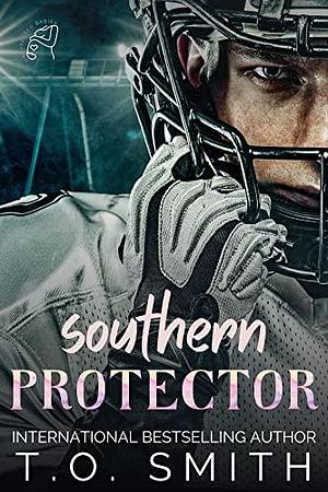 Southern Protector: A Sports Pregnancy Romance by T.O. Smith, T.O. Smith