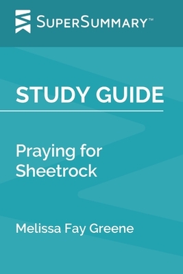 Study Guide: Praying for Sheetrock by Melissa Fay Greene (SuperSummary) by SuperSummary