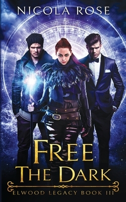 Free the Dark by Nicola Rose