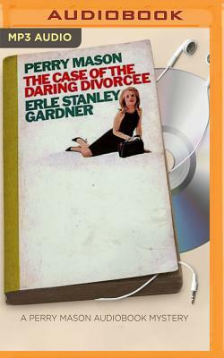 The Case of the Daring Divorcee by Erle Stanley Gardner