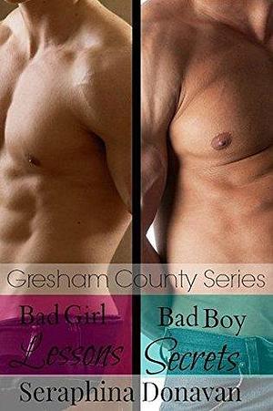 The Gresham County Boxed Set (BBW Erotic Romance): Bad Girl Lessons & Bad Boy Secrets by Seraphina Donavan, Seraphina Donavan