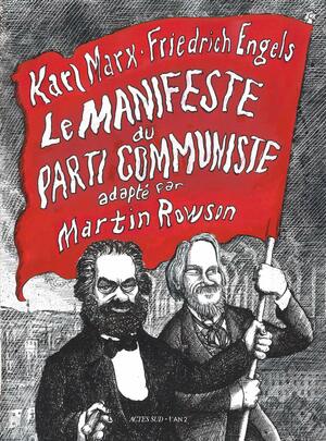 Le manifeste du Parti communiste by Martin Rowson, Harry Morgan, Friedrich Engels