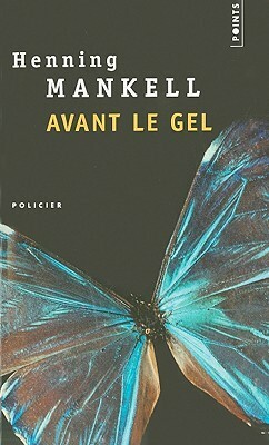 Avant le gel by Henning Mankell