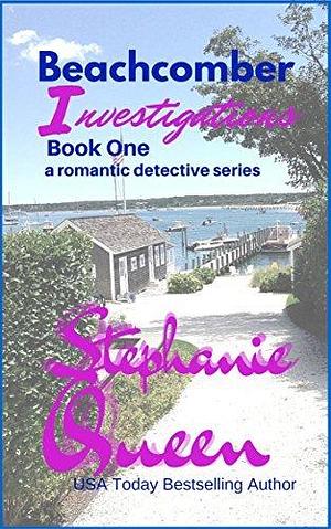 Beachcomber Investigations: Beachcomber Investigations Series Book 2 by Stephanie Queen, Stephanie Queen