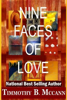 Nine Faces of Love by Timmothy B. McCann
