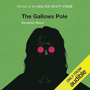 The Gallows Pole by Benjamin Myers