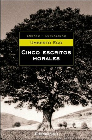 Cinco escritos morales by Umberto Eco, Helena Lozano Miralles