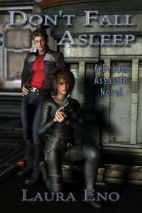 Don't Fall Asleep: A Dream Assassin Novel by Laura Eno