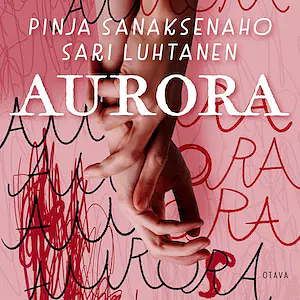 Aurora by Pinja Sanaksenaho, Sari Luhtanen