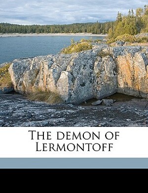 The Demon of Lermontoff by Mikhail Lermontov