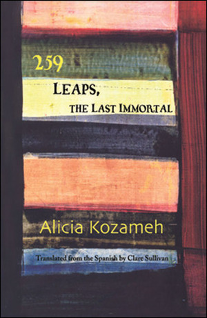 259 Leaps: The Last Immortal by Clare Sullivan, Alicia Kozameh