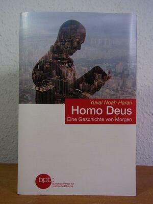 Homo Deus: Eine Geschichte von Morgen by Yuval Noah Harari