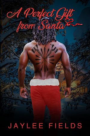 A Perfect Gift From Santa by Jaylee Fields