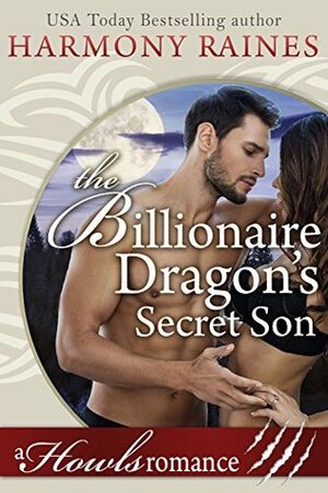 The Billionaire Dragon's Secret Son by Harmony Raines