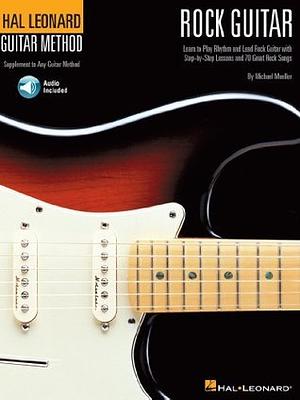 Hal Leonard Guitar Method - Rock Guitar by Michael Mueller