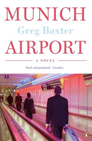 Munich Airport by Greg Baxter