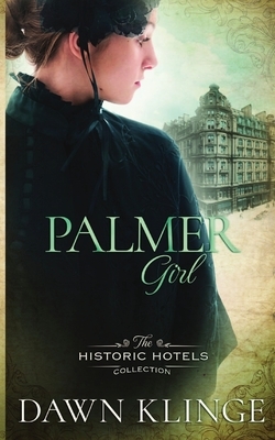 Palmer Girl by Dawn M. Klinge