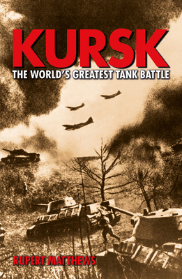 Kursk by Rupert Matthews