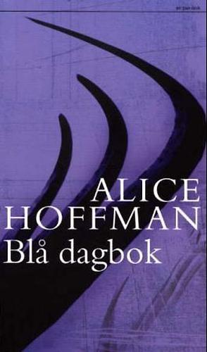 Blå dagbok by Alice Hoffman