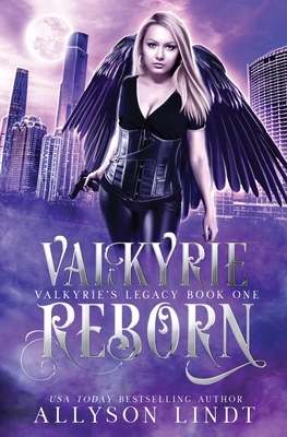 Valkyrie Reborn by Allyson Lindt