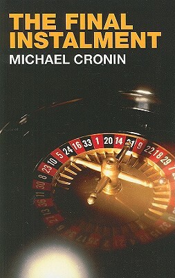 The Final Instalment by Michael Cronin