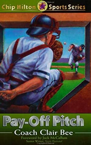 Pay-Off Pitch by Randall K. Farley, Clair Bee, Cynthia Bee Farley