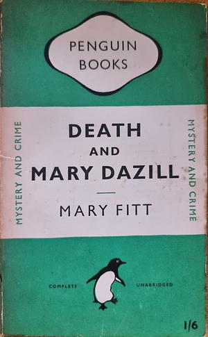 Death and Mary Dazill by Mary Fitt