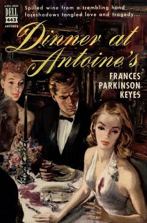 Dinner at Antoine's by Frances Parkinson Keyes