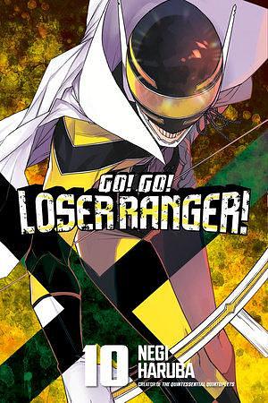 Go! Go! Loser Ranger!, Vol. 10 by Negi Haruba