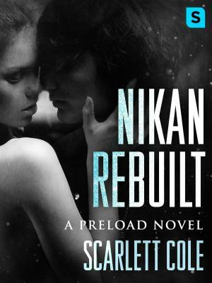 Nikan Rebuilt by Scarlett Cole