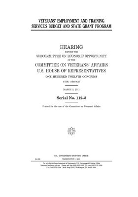 Veterans' Employment and Training Service's budget and state grant program by Committee On Veterans (house), United St Congress, United States House of Representatives