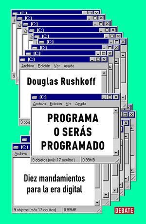 Programa o serás programado by Douglas Rushkoff