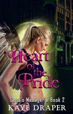 Heart of the Pride by Kaye Draper