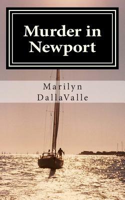 Murder in Newport by Marilyn Dalla Valle
