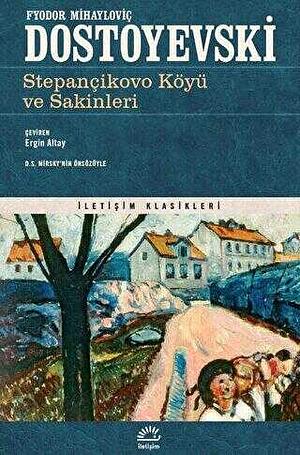 Stepancikovo Köyü Ve Sakinleri by Fyodor Dostoevsky, Ignat Avsey