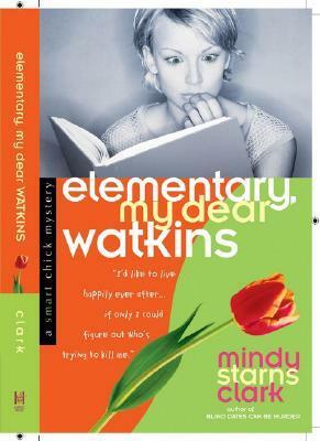Elementary, My Dear Watkins by Mindy Starns Clark