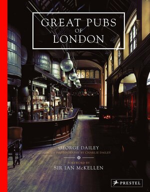 Great Pubs of London by George Dailey, Charlie Dailey