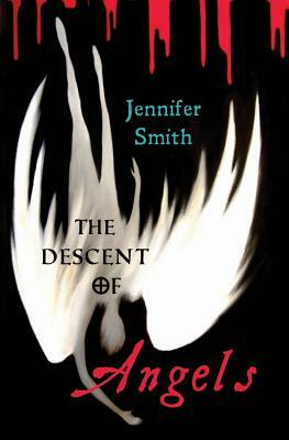 The Descent of Angels by Jennifer Smith