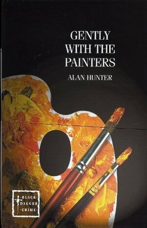 Gently With The Painters by Alan Hunter