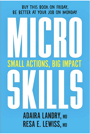 Microskills: The Tiny Steps That Lead to the Biggest Accomplishments by Adaira Landry, Resa E. Lewiss