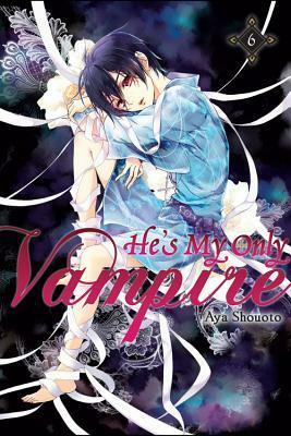 He's My Only Vampire, Vol. 6 by Aya Shouoto