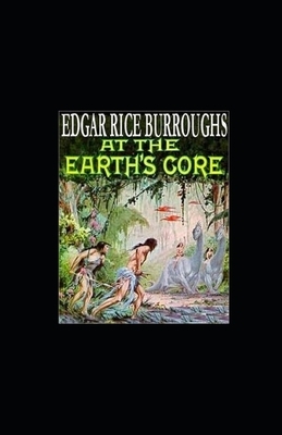 At the Earth's Core Illustrated by Edgar Rice Burroughs