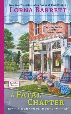 A Fatal Chapter: A Booktown Mystery by Lorna Barrett