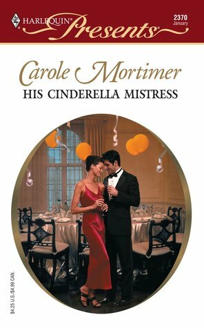 His Cinderella Mistress by Carole Mortimer
