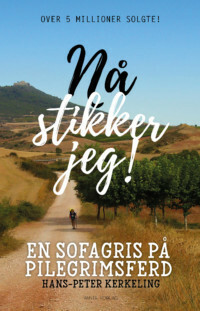 Nå stikker jeg! by Christian H. Heyerdahl, Hans-Peter Kerkeling, Hape Kerkeling