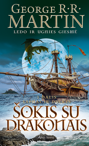 Šokis su drakonais. Sapnai ir dulkės by George R.R. Martin