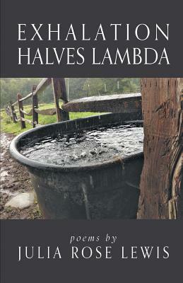 Exhalation Halves Lambda by Julia Lewis