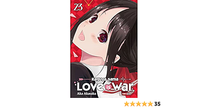 Kaguya Sama: Love is war, Vol. 23 by Aka Akasaka, Aka Akasaka