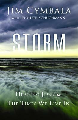 Storm: Hearing Jesus for the Times We Live In by Jim Cymbala